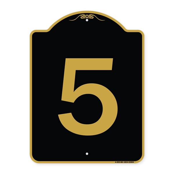 Designer Series Sign-Sign W/ Number 5, Black & Gold Aluminum Sign, 18" x 24", BG-1824-22894